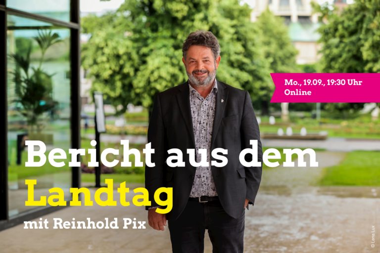 Bericht aus dem Landtag – mit Reinhold Pix