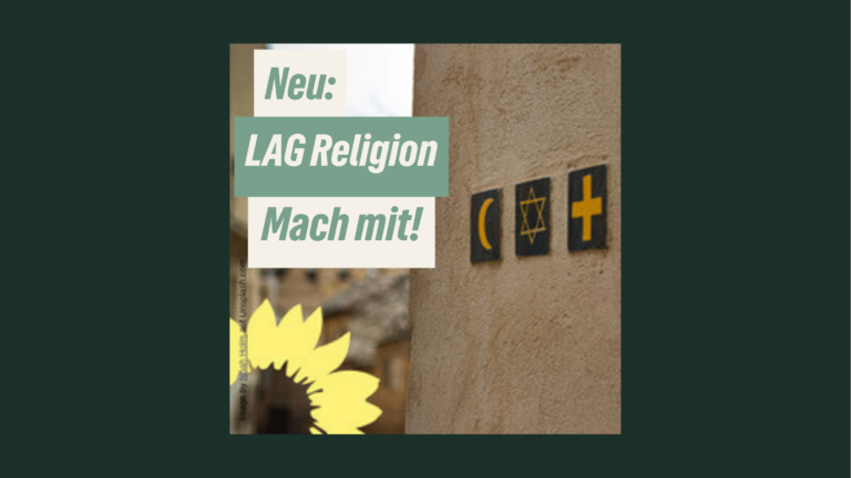 Christliche Landesarbeitsgemeinschaft wird zur „LAG Religion“  – Grüne in Baden-Württemberg stärken religiöse Vielfalt