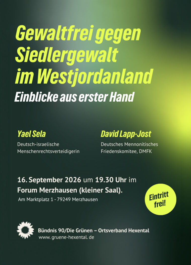 Einladung zum Informationsabend der Hexentäler Grünen: Gewaltfrei gegen Siedlergewalt im Westjordanland – Wie geht das?